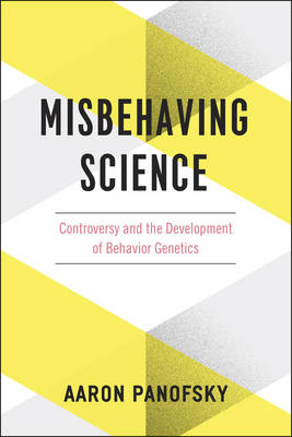 Misbehaving Science - Aaron Panofsky