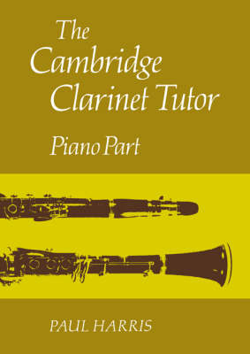 The Cambridge Clarinet Tutor - Paul Harris