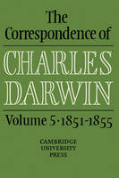 The Correspondence of Charles Darwin: Volume 5, 1851–1855 - Charles Darwin