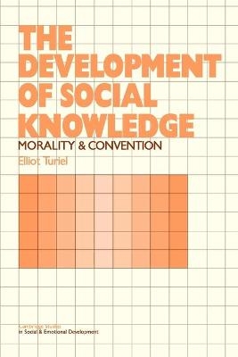 The Development of Social Knowledge - Elliot Turiel