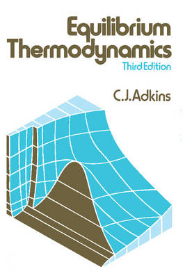 Equilibrium Thermodynamics - C. J. Adkins