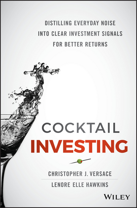 Cocktail Investing -  Lenore Elle Hawkins,  Christopher J. Versace