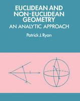 Euclidean and Non-Euclidean Geometry - Patrick J. Ryan