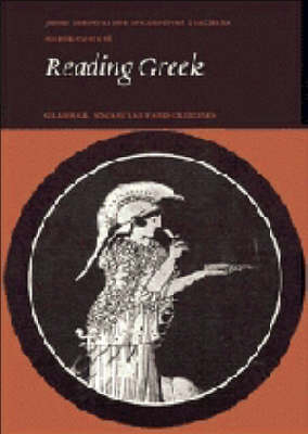 Reading Greek: Grammar, Vocabulary and Exercises -  Joint Association of Classical Teachers