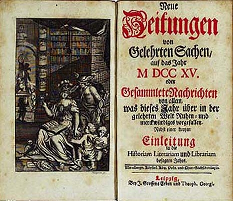 Neue Zeitungen von gelehrten Sachen. Leipzig 1715-1784 (mit: Nöthiger Beytrag 1. 1734/35 - 8. 1742/43 und Universalregister 1715-1737), Neue Leipziger gelehrte Zeitungen. Leipzig 1785-1787, Neue Leipziger gelehrte Anzeigen oder Nachrichten von neuen Büche