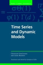 Time Series and Dynamic Models - Christian Gourieroux, Alain Monfort
