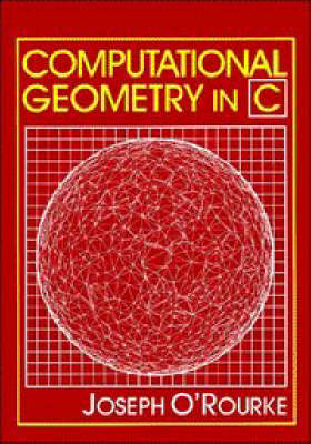 Computational Geometry in C - Joseph O'Rourke
