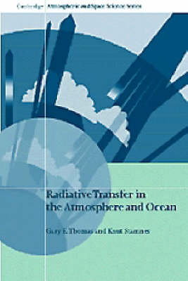 Radiative Transfer in the Atmosphere and Ocean - Gary E. Thomas, Knut Stamnes