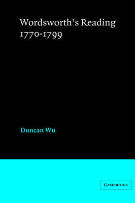 Wordsworth's Reading 1770–1799 - Duncan Wu