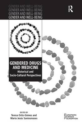 Gendered Drugs and Medicine - Teresa Ortiz-gomez, María Jesús Santesmases