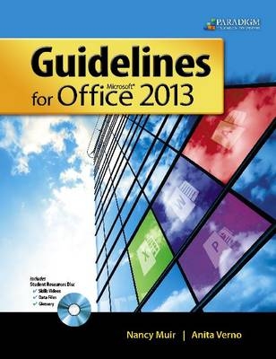 Guidelines for Microsoft® Office 2013 - Nancy Muir, Anita Verno