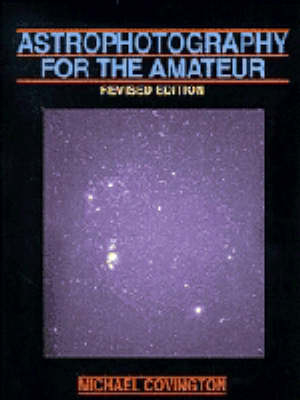 Astrophotography for the Amateur - Michael A. Covington