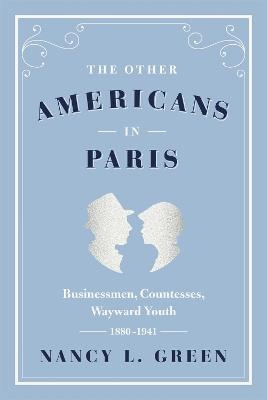 The Other Americans in Paris - Nancy L. Green