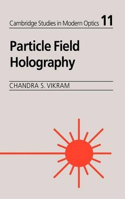 Particle Field Holography - Chandra S. Vikram