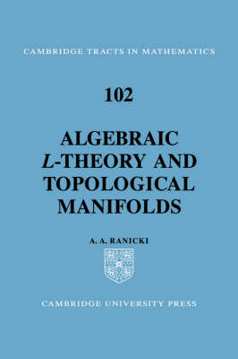 Algebraic L-theory and Topological Manifolds - A. A. Ranicki