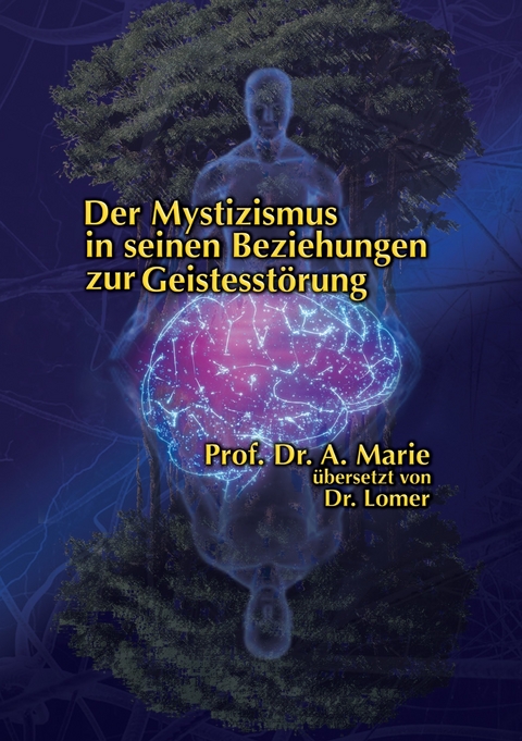 Der Mystizismus in seinen Beziehungen zur Geistesstörung -  Georg Lomer