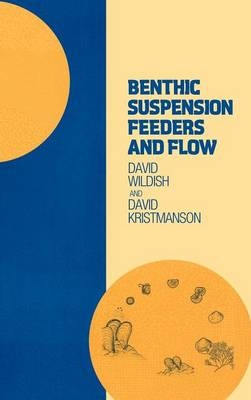 Benthic Suspension Feeders and Flow - David Wildish, David Kristmanson