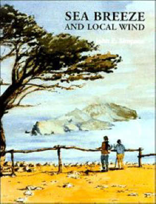 Sea Breeze and Local Winds - John E. Simpson