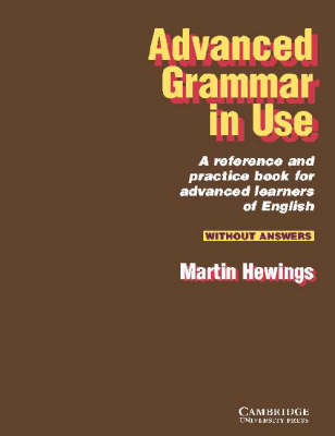 Advanced Grammar in Use without answers - Martin Hewings