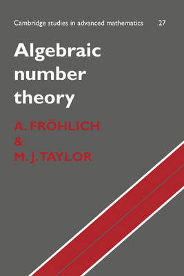 Algebraic Number Theory - A. Fröhlich, M. J. Taylor