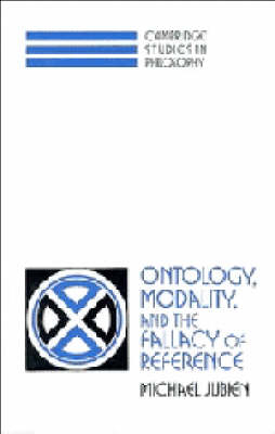 Ontology, Modality and the Fallacy of Reference - Michael Jubien
