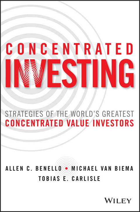 Concentrated Investing -  Allen C. Benello,  Michael van Biema,  Tobias E. Carlisle