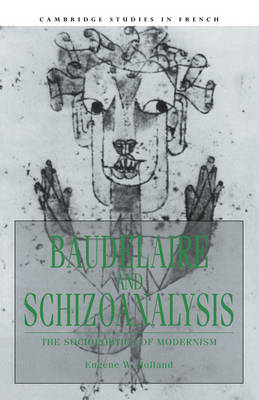 Baudelaire and Schizoanalysis - Eugene W. Holland