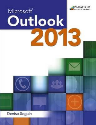 Microsoft® Outlook 2013 - Denise Seguin