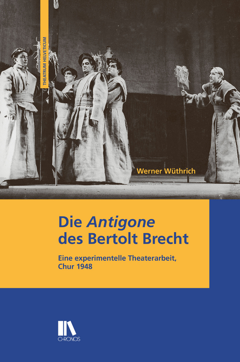 Die 'Antigone' des Bertolt Brecht - Werner Wüthrich