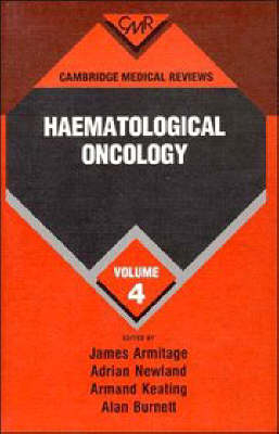 Cambridge Medical Reviews: Haematological Oncology: Volume 4 - 