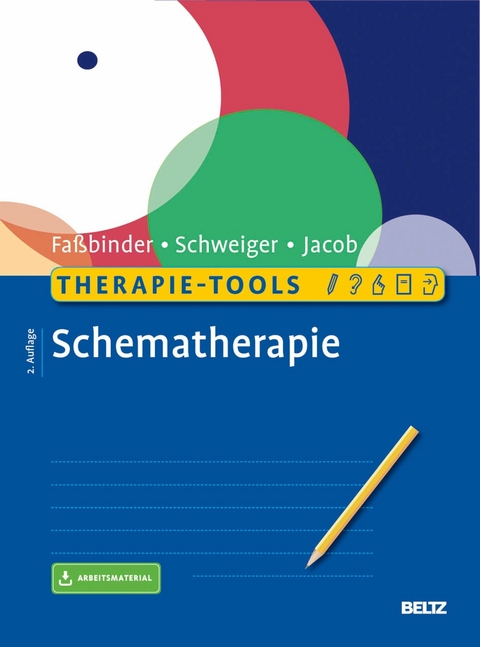 Therapie-Tools Schematherapie -  Eva Faßbinder,  Ulrich Schweiger,  Gitta Jacob