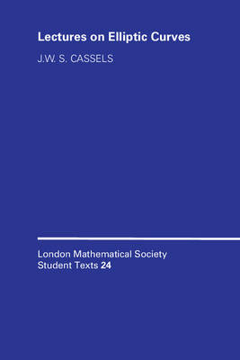 LMSST: 24 Lectures on Elliptic Curves - J. W. S. Cassels