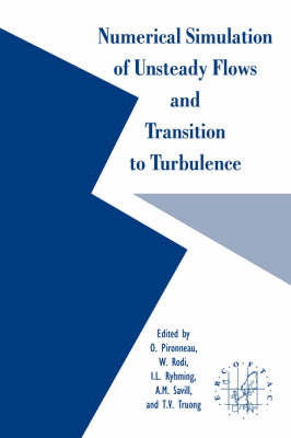 Numerical Simulation of Unsteady Flows and Transition to Turbulence - 