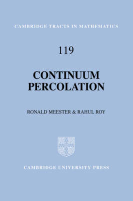 Continuum Percolation - Ronald Meester, Rahul Roy