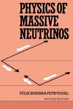 Physics of Massive Neutrinos - Felix Boehm, Petr Vogel