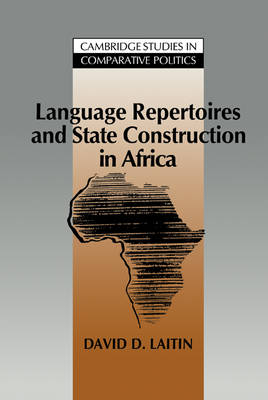 Language Repertoires and State Construction in Africa - David D. Laitin