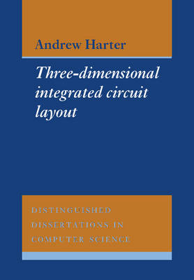 Three-Dimensional Integrated Circuit Layout - A. C. Harter