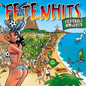 Fetenhits Fussball WM 2014, 2 Audio-CDs