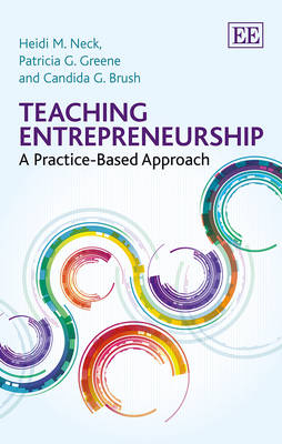 Teaching Entrepreneurship - Heidi M. Neck, Patricia G. Greene, Candida G. Brush