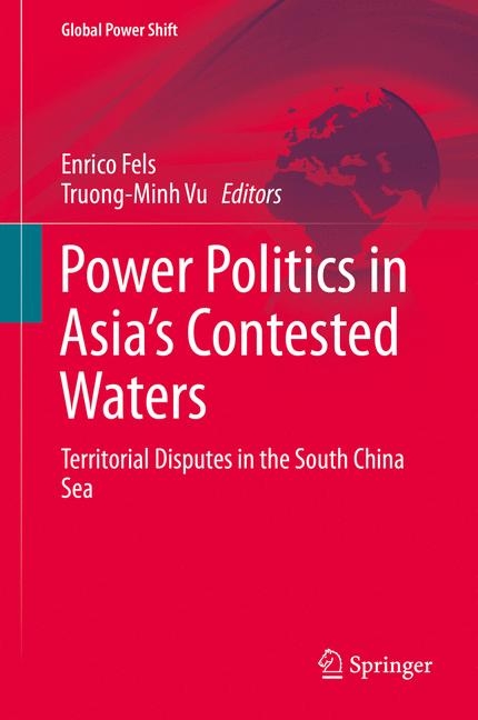 Power Politics in Asia’s Contested Waters - 