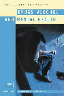 Drugs, Alcohol and Mental Health - Alan Cornwell, Vicky Cornwell