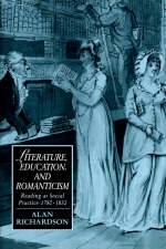 Literature, Education, and Romanticism - Alan Richardson