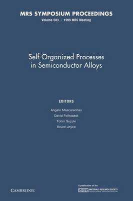 Self-Organized Processes in Semiconductor Alloys: Volume 583 - 