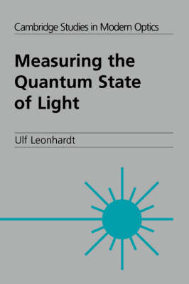 Measuring the Quantum State of Light - Ulf Leonhardt