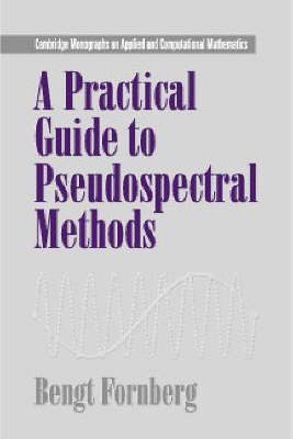 A Practical Guide to Pseudospectral Methods - Bengt Fornberg