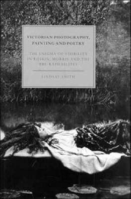 Victorian Photography, Painting and Poetry - Lindsay Smith