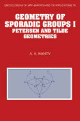 Geometry of Sporadic Groups: Volume 1, Petersen and Tilde Geometries - A. A. Ivanov