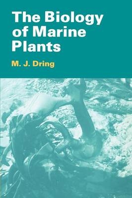 The Biology of Marine Plants - M. J. Dring