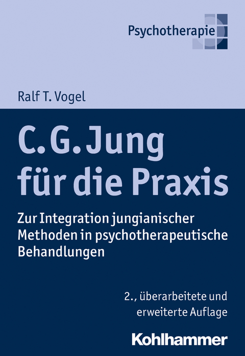 C. G. Jung für die Praxis - Ralf T. Vogel