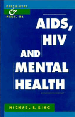 AIDS, HIV and Mental Health - Michael B. King